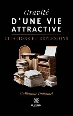 Gravité d'une vie attractive - Guillaume Duhamel