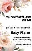 Sheep May Safely Graze BWV 208 Easy Piano Sheet Music with Colored Notation (fixed-layout eBook, ePUB)