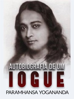 Autobiografia de um Iogue (Traduzido) (eBook, ePUB) - Yogananda, Paramhansa