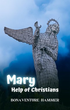 Mary, Help of Christians (eBook, ePUB) - Hammer, Bonaventure