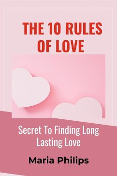 The 10 Rules of Love (eBook, ePUB) - Philips, Maria