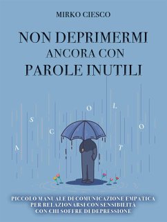 NON deprimermi ancora con parole inutili (eBook, ePUB) - Ciesco, Mirko