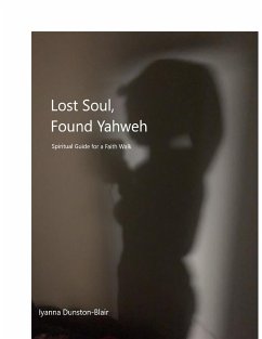 Cover Lost Soul, Found Yahweh (eBook, ePUB)