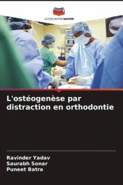L'ostéogenèse par distraction en orthodontie - Yadav, Ravinder;Sonar, Saurabh;Batra, Puneet