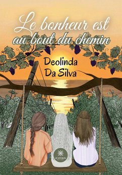 Le bonheur est au bout du chemin - Deolinda Da Silva