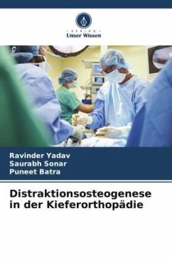 Distraktionsosteogenese in der Kieferorthopädie - Yadav, Ravinder;Sonar, Saurabh;Batra, Puneet