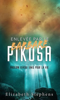 Enlevée par le Barbare Pikosa - Stephens, Elizabeth