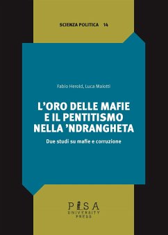 L’oro delle mafie e il pentitismo nella 'ndrangheta (eBook, PDF) - Herold, Fabio; Maiotti, Luca