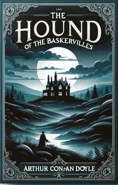 The Hound Of The Baskervilles(Illustrated) (eBook, ePUB) - Conan Doyle, Arthur