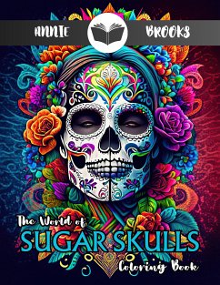 Sugar Skulls: Adult Coloring Book (eBook, ePUB) - Brooks, Annie