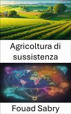 Agricoltura di sussistenza (eBook, ePUB)