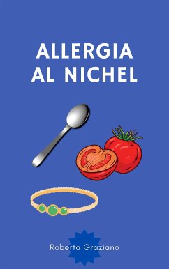 Allergia al nichel (eBook, PDF) - graziano, roberta