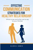 Effective Communication Strategies for Healthy Relationships (eBook, ePUB)