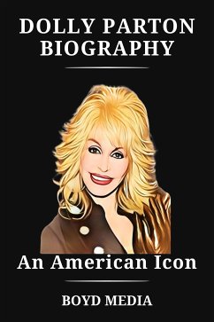 DOLLY PARTON BIOGRAPHY (eBook, ePUB) - MEDIA, BOYD