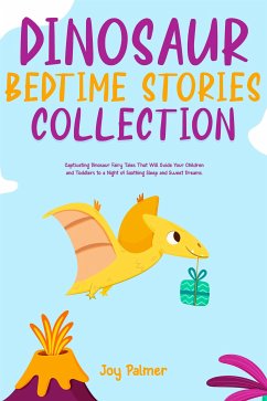 Dinosaur Bedtime Stories Collection (eBook, ePUB) - Palmer, Joy