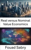 Real versus Nominal Value Economics (eBook, ePUB)