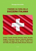 Itinerari culturali nella Svizzera Italiana (eBook, ePUB)