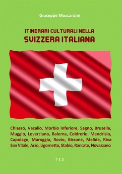 Itinerari culturali nella Svizzera Italiana (eBook, ePUB) - Muscardini, Giuseppe
