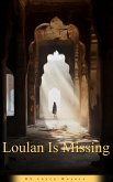 Loulan Is Missing (eBook, ePUB)