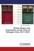 British Media and Orientalism at the Time of Refugee Crisis 2011-2021