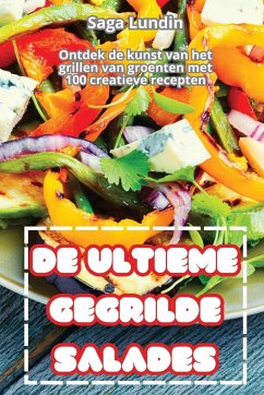 DE ULTIEME GEGRILDE SALADES - Saga Lundin