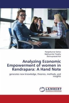 Analyzing Economic Empowerment of women in Kendrapara: A Hand Note - Sahoo, Ranjankumar;Tripathy, Madhusmita;Kar, Bishnuprasad