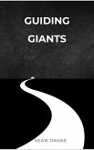 Guiding Giants: The Art Of Mentoring And Coaching In Business (eBook, ePUB)