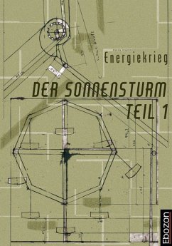 Der Sonnensturm Teil 1 Energiekrieg (eBook, PDF) - Klemm, Hardy