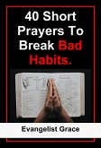 40 Short Prayers to Break Bad Habits (eBook, ePUB)