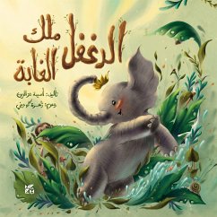 The Elephant, King of the Jungle Arabic (fixed-layout eBook, ePUB) - Omaima, Ghazaldeen