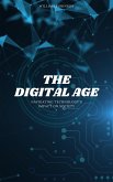The Digital Age: Navigating Technology's Impact On Society (eBook, ePUB)