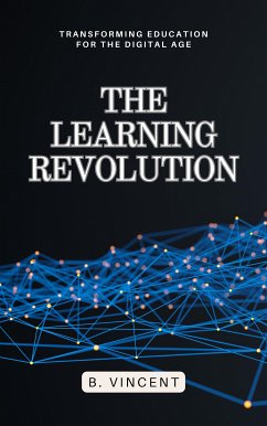 The Learning Revolution (eBook, ePUB) - Vincent, B.