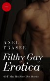 Filthy Gay Erotica (eBook, ePUB)