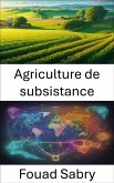Agriculture de subsistance (eBook, ePUB)