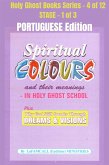 Spiritual colours and their meanings - Why God still Speaks Through Dreams and visions - PORTUGUESE EDITION (eBook, ePUB) Spiritual colours and their meanings - Why God still Speaks Through Dreams and visions - PORTUGUESE EDITION (eBook, ePUB)