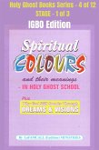 Spiritual colours and their meanings - Why God still Speaks Through Dreams and visions - IGBO EDITION (eBook, ePUB)