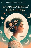 La figlia della luna piena (eBook, ePUB)