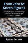 From Zero to Seven Figures (eBook, ePUB)