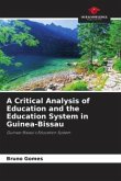 A Critical Analysis of Education and the Education System in Guinea-Bissau