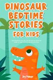 Dinosaur Bedtime Stories For Kids (eBook, ePUB)