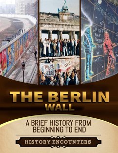 The Berlin Wall (eBook, ePUB) - Encounters, History