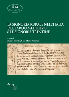 La signoria rurale nell’Italia del tardo medioevo. 6 Le signorie trentine (eBook, ePUB) - vv., aa.