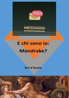 E chi sono io: Mandrache? (fixed-layout eBook, ePUB) - d'André, Onì