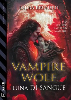 Vampirewolf – Luna di sangue (eBook, ePUB) - Brunelli, Laura