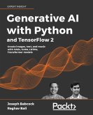 Generative AI with Python and TensorFlow 2 (eBook, ePUB)