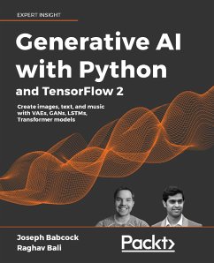 Generative AI with Python and TensorFlow 2 (eBook, ePUB) - Babcock, Joseph; Bali, Raghav