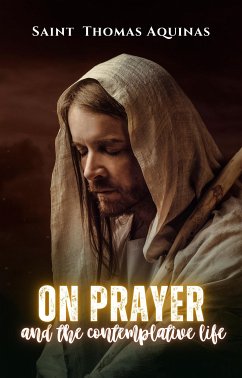 On prayer and the contemplative life (eBook, ePUB) - Thomas Aquinas, Saint