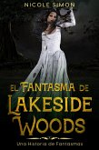 El Fantasma de Lakeside Woods (eBook, ePUB)