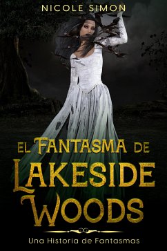 El Fantasma de Lakeside Woods (eBook, ePUB) - Simon, Nicole