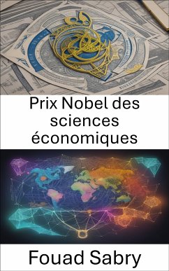 Prix Nobel des sciences économiques (eBook, ePUB) - Sabry, Fouad